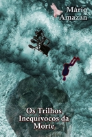 Os Trilhos Inequívocos da Morte (Portuguese Edition) B0CPPPHNPT Book Cover