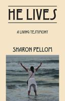HE LIVES, A Living Testimony 1432797948 Book Cover
