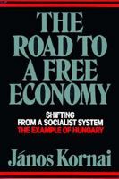 The road to a free economy: shifting from a socialist system 0393306917 Book Cover