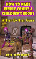 How to Make Kindle Comics & Children's Books 0982153856 Book Cover
