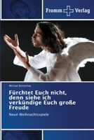 Fürchtet Euch nicht, denn siehe ich verkündige Euch große Freude 6138371976 Book Cover