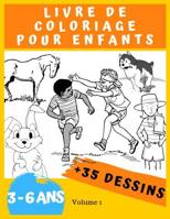 Livre de coloriage pour enfants 3-6 ans: Avec + de 35 Dessins � Colorier Un livre de Jeux et de Cr�ation pour les petits 1095158007 Book Cover