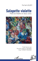 Salopette violette: Pièce de théâtre en deux actes (Regards Turcs) (French Edition) 2140208862 Book Cover