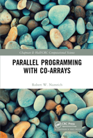 Parallel Programming with Co-Arrays 0367571099 Book Cover