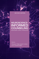 Neuroscience-Informed Counseling: Brain-Based Clinical Approaches 1556204140 Book Cover