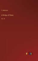 A Bridge of Glass: Vol. III 3368149040 Book Cover
