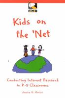 Kids on the 'Net: Conducting Internet Research in K-5 Classrooms 0325000212 Book Cover