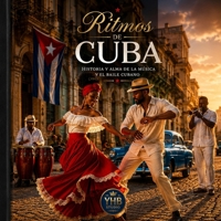 Ritmos de Cuba: Historia y alma de la Música y el Baile cubano (Spanish Edition) B0HGF36H2D Book Cover