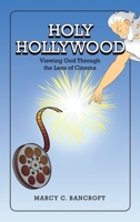 Holy Hollywood: Viewing God Through the Lens of Cinema B0GQFFS85B Book Cover