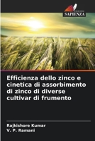 Efficienza dello zinco e cinetica di assorbimento di zinco di diverse cultivar di frumento (Italian Edition) 6207576896 Book Cover
