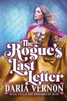 The Rogue's Last Letter: Book Two of The Rewards of Ruin 1735981486 Book Cover