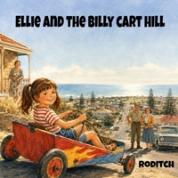 Ellie and the Billy Cart Hill B0HBX58BGG Book Cover