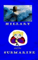 Hillary and the Submarine 1548232335 Book Cover