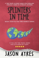 Splinters In Time 1549527169 Book Cover