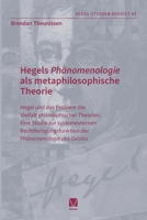 Hegels Phänomenologie als metaphilosophische Theorie: Hegel und das Problem der Vielfalt philosophischer Theorien. Eine Studie zur systemexternen ... "Phänomenologie des Geistes" (German Edition) 3787348069 Book Cover