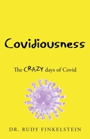 Covidiousness: The CRAZY days of Covid 0645425303 Book Cover