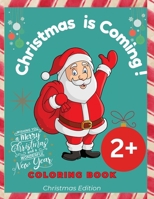 Christmas is Coming !: 25 pages with Coloring book for Christmas 3242715764 Book Cover