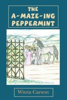 The A-Maze-ing Peppermint 1491013168 Book Cover