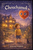 Chouchamol (French Edition) B0GFHP1G5M Book Cover