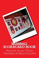 Baseball Scorecard Book: Houston Astros Theme 1981507027 Book Cover