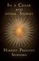 In a Cellar and Other Stories 1473316650 Book Cover