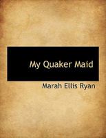 My Quaker Maid 0548292620 Book Cover