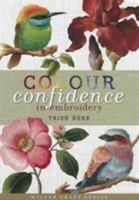 Colour Confidence in Embroidery 1863514260 Book Cover