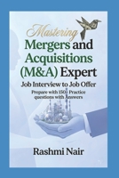 Job Interview Guide for Mergers and Acquisitions (M&A) Expert - Part 1: Job Interview to Job Offer (Marvelous Careers) B0GKZJ84QS Book Cover