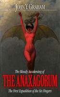 The Bloody Awakening of the Anaxagorum: The First Expedition of the Six Fingers (The Six Fingers Series) 1737961148 Book Cover