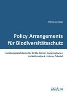 Policy Arrangements für Biodiversitätsschutz: Handlungsspielräume für Dritte-Sektor-Organisationen im Nationalpark Unteres Odertal 3838200497 Book Cover