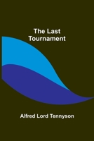 The Last Tournament 1539865657 Book Cover