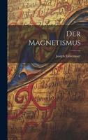 Der Magnetismus 1021578118 Book Cover