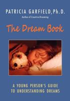 The Dream Book: A Young Person's Guide to Understanding Dreams 0887765947 Book Cover