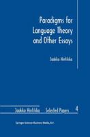 Paradigms for Language Theory and Other Essays (Jaakko Hintikka Selected Papers) 0792347803 Book Cover
