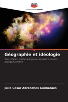 Géographie et idéologie: Une relation méthodologique nécessaire dans la pratique scolaire 6206361292 Book Cover