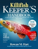 KILLIFISH KEEPER'S HANDBOOK: A day by day guide to caring for your killifish B0F6KG8ZF2 Book Cover