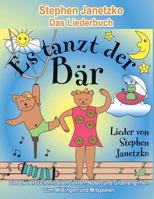 Es tanzt der Bär - 20 Singhits und Mitmachlieder für alle Gelegenheiten: Das Liederbuch mit allen Texten, Noten und Gitarrengriffen zum Mitsingen und Mitspielen 395722246X Book Cover