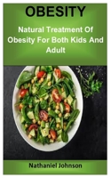 OBESITY: Natural Treatment Of Obesity For Both Kids And Adult B09HG55DK7 Book Cover