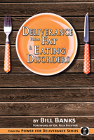 Deliverance from Fat & Eating Disorders  (Power for Deliverance Series) 0892280328 Book Cover