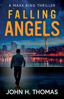 Falling Angels: A Maxx King Thriller (The Maxx King Thrillers) B0FGD3M59L Book Cover
