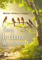 Sous le chant des oiseaux (French Edition) B0D3WYLSK6 Book Cover