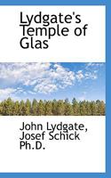 Lydgate's Temple of Glas 1512025909 Book Cover