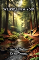 Walking New York With Ryan Young 1945423714 Book Cover