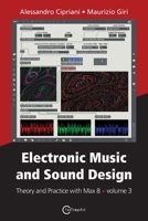 Electronic Music and Sound Design - Theory and Practice with Max 8 - volume 3 8899212244 Book Cover