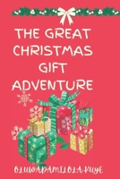 THE GREAT CHRISTMAS GIFT ADVENTURE B0DPQ2L1LZ Book Cover