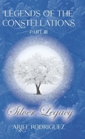 Legends of the Constellations Part III: Silver Legacy B0DQ28QYRY Book Cover