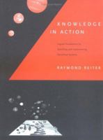 Knowledge in Action : Logical Foundations for Specifying and Implementing Dynamical Systems 0262527006 Book Cover