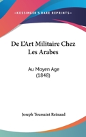 de l'Art Militaire Chez Les Arabes Au Moyen Age 1146439903 Book Cover