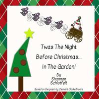 Twas the Night Before Christmas in the Garden 1979250774 Book Cover