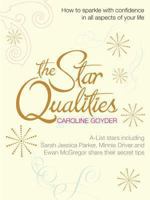 The Star Qualities: How to Sparkle with Confidence in All Aspects of Your Life 0283071044 Book Cover